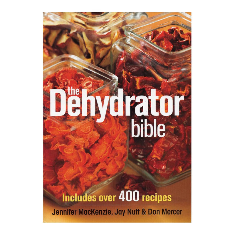 The Dehydrator Bible (J. Mackenzie, J. Nutt, D. Mercer)