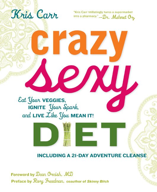 Crazy Sexy Diet (Kris Carr)